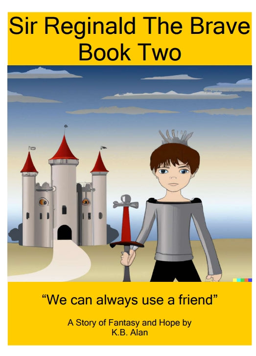 Sir Reginald The Brave Book Two - For Young Readers - 15 Page Digital Download