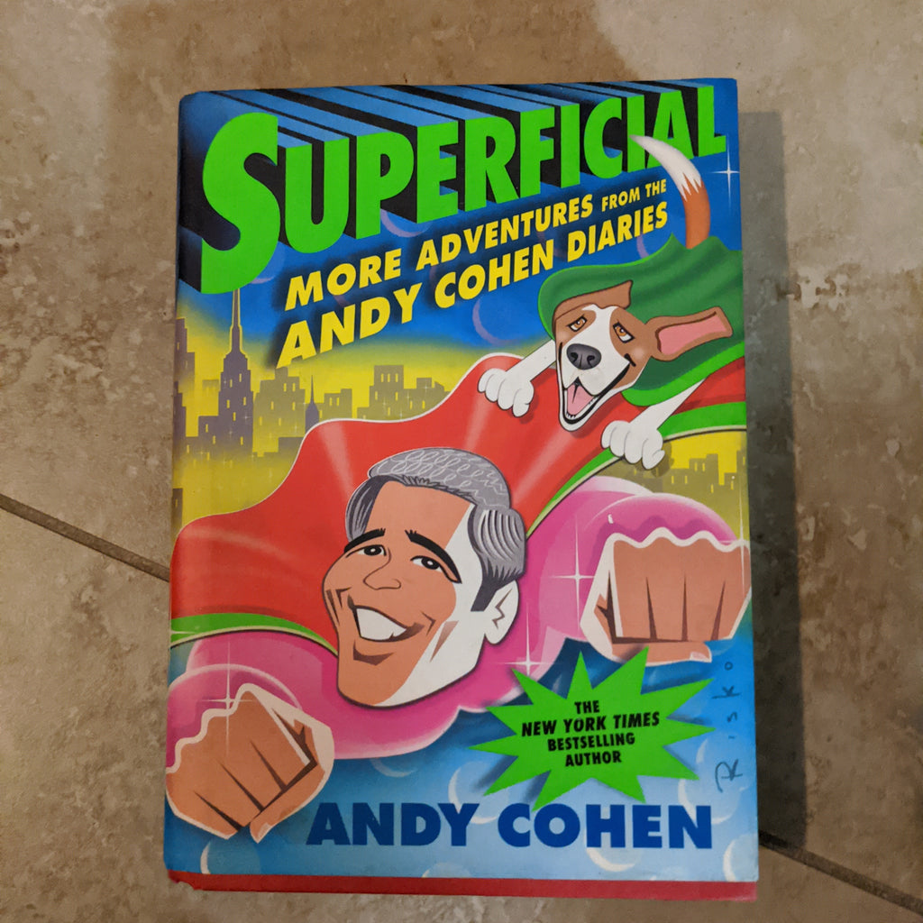 Superficial: More Adventures From The Andy Cohen Diaries Hardcover Book
